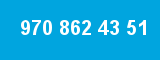 970 862 43 51